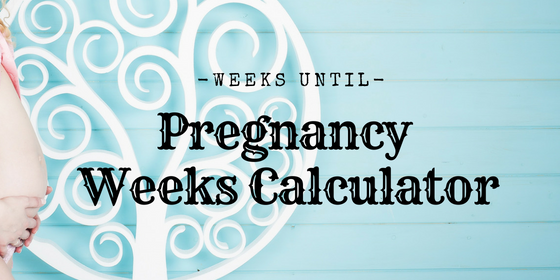 Pregnancy week calculator